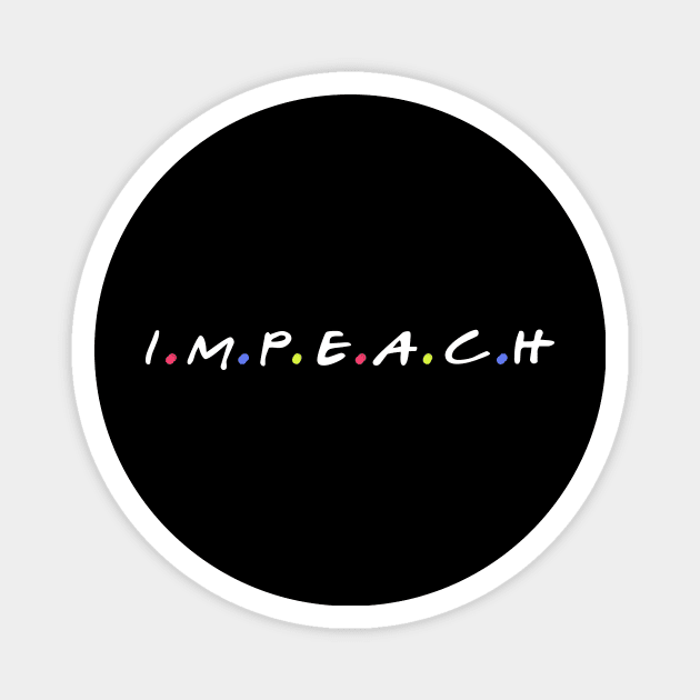 Impeach Magnet by Yaman